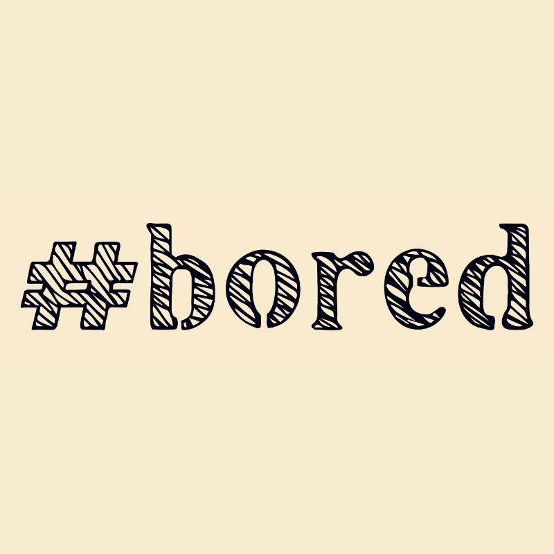 boring bored