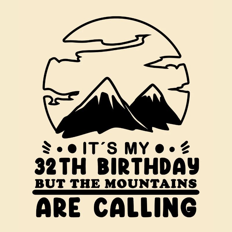 Berg Wanderer 32. Geburtstag 32 Jahre alt Geschenk