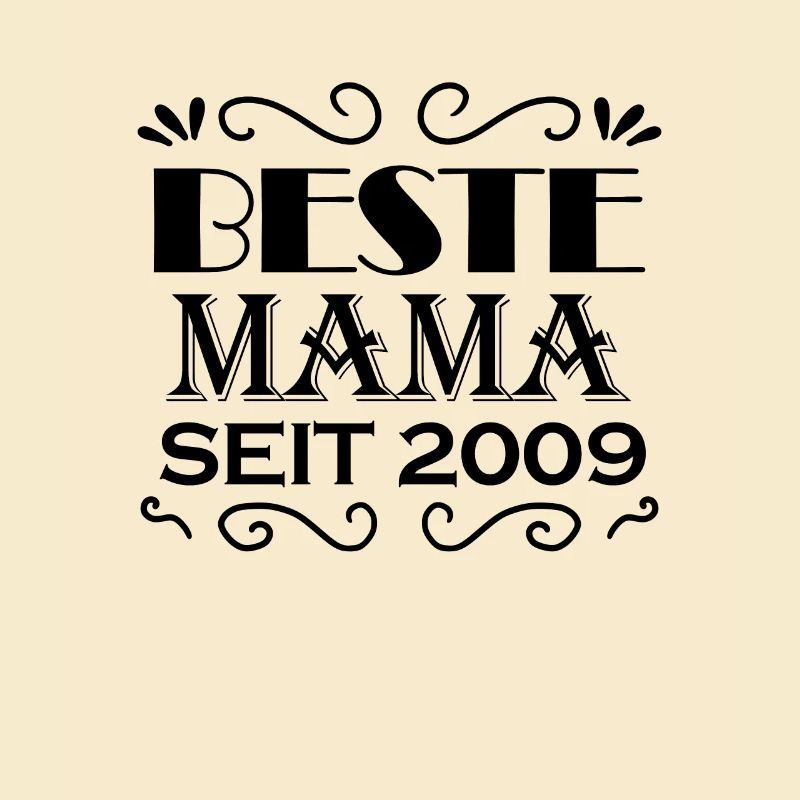 Beste Mama seit 2009
