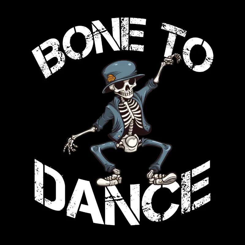 Bone To Dance Funny Dancing Dicton