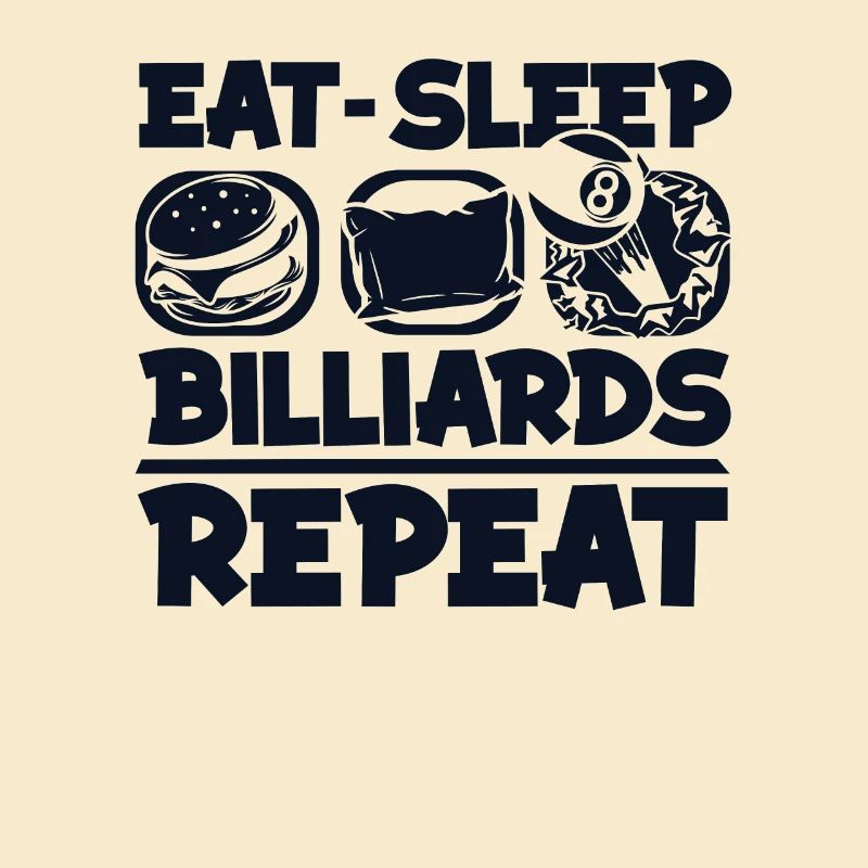 Manger dormir Billard Répéter Billard Table