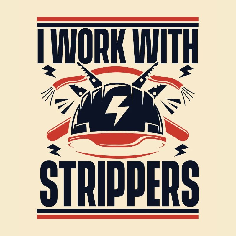 I Work With Strippers Electronics Technician Electrician