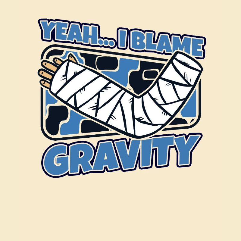 I Blame Gravity Broken Bone Broken Finger Bone