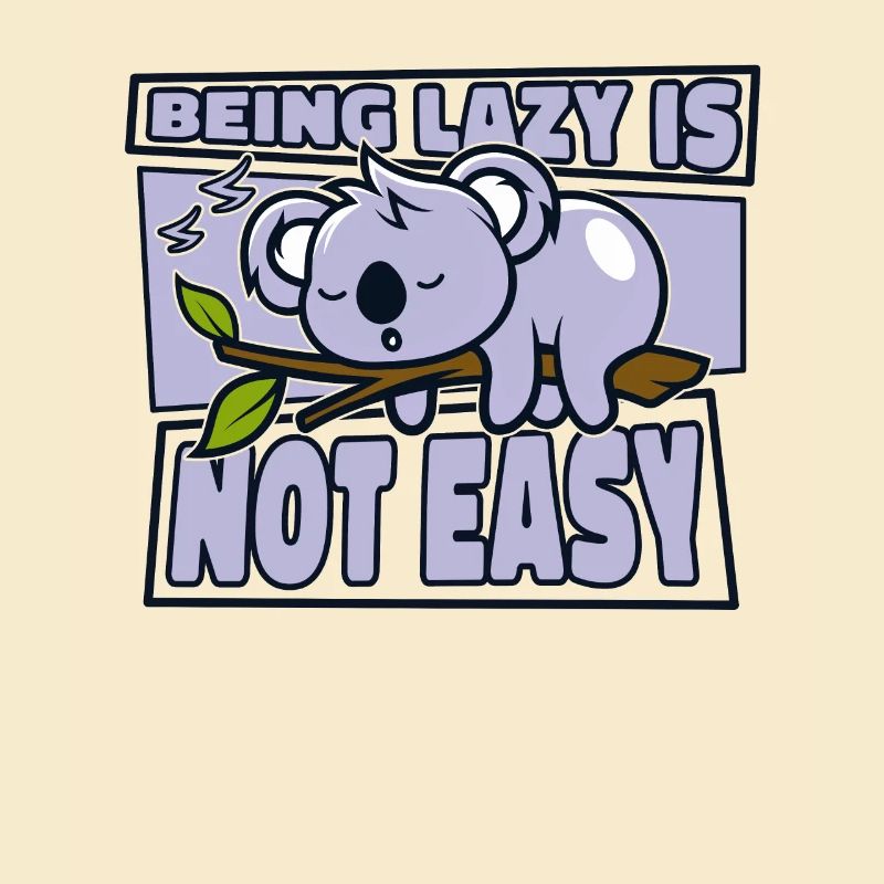 Being Lazy Is Not Easy Koalabear Eucalyptus Koala