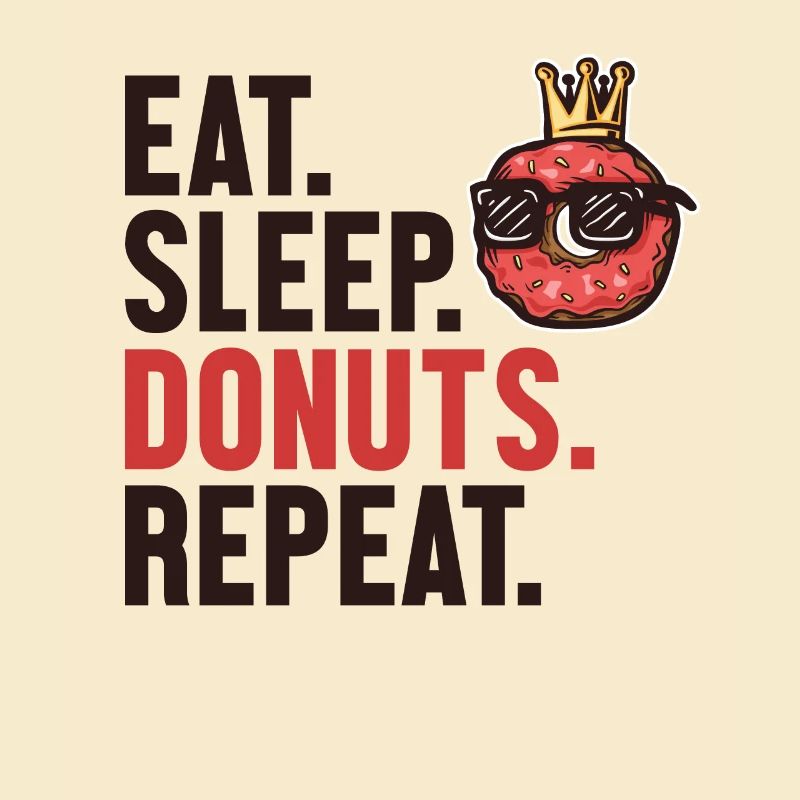 Eat Sleep Donuts Repeat Machine à beignets glacés
