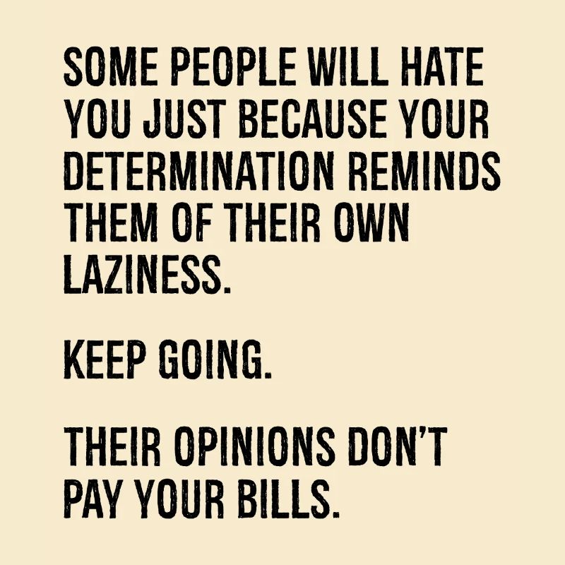 Certaines personnes vous détesteront simplement parce que votre