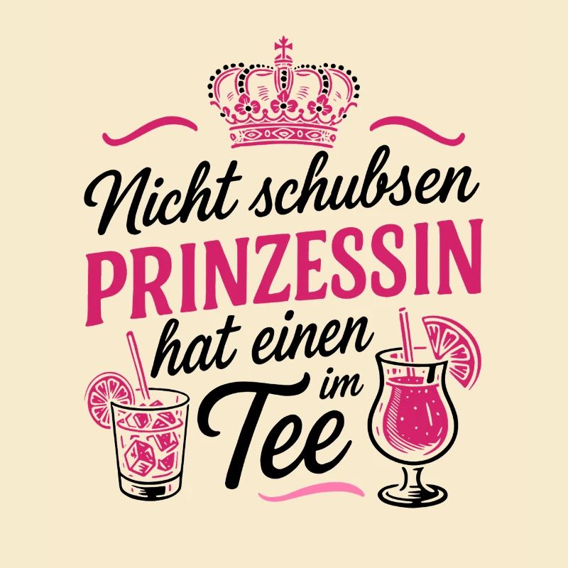 Nicht schubsen Prinzessin hat einen im Tee - JGA