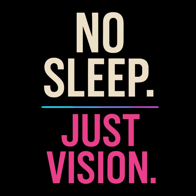 Pas de sommeil, juste de la vision – Chemise de motivation