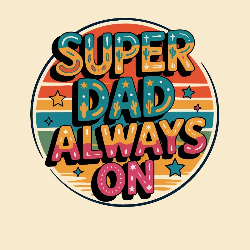 Super Dad Always On