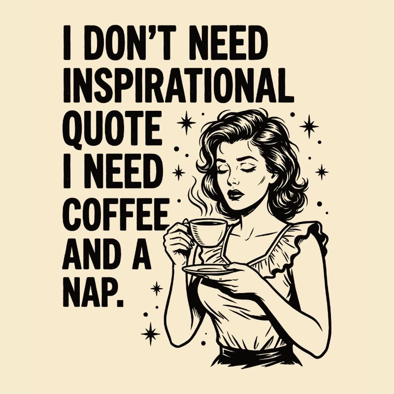 Real Coffee Love Nap Statement