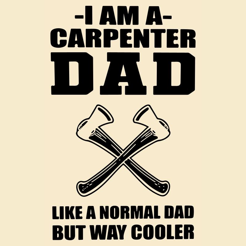 Ich bin Vater und Zimmermann.