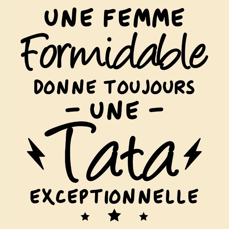 Femme formidable et tata exceptionnelle