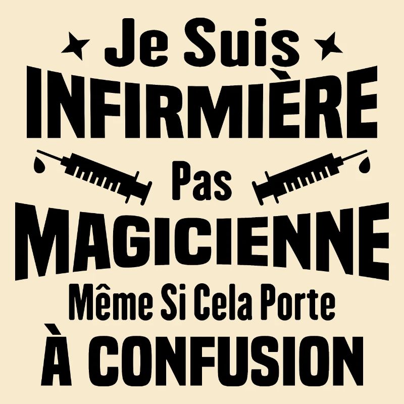 Je suis une infirmière pas magicienne