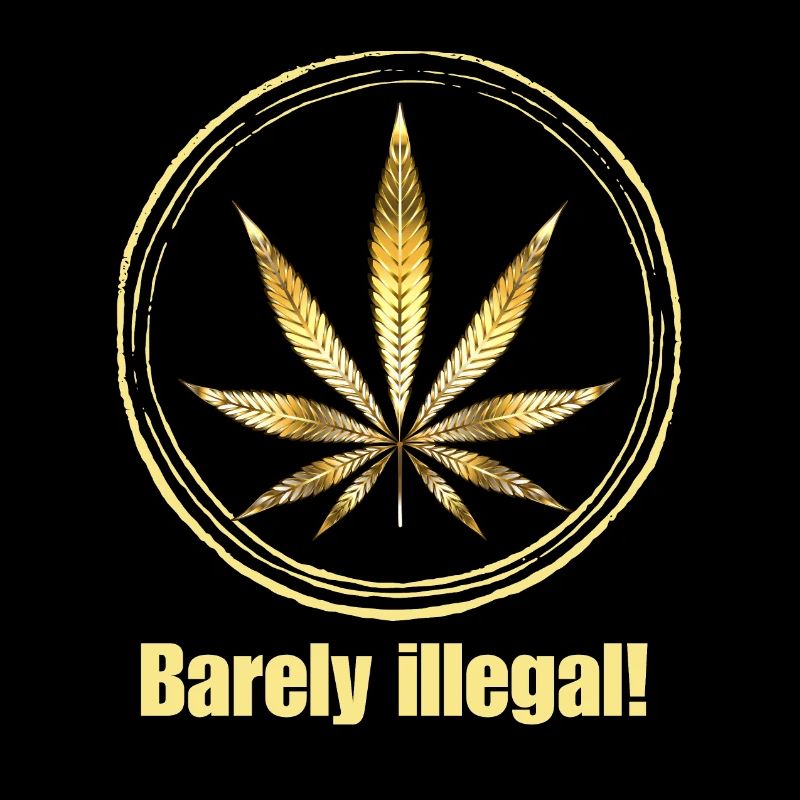 Barely illegal! - Marijuana Blatt