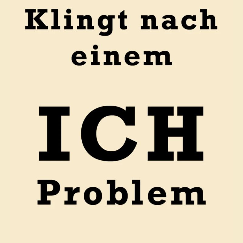 Ich Problem