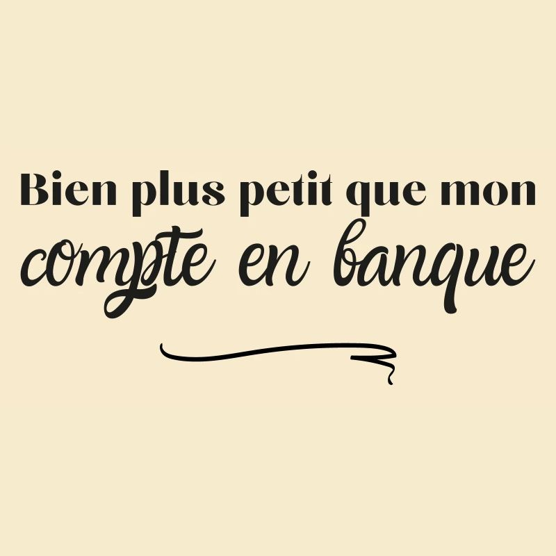 Bien plus petit que mon compte en banque