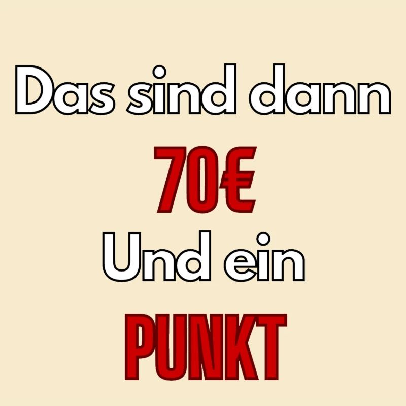 Meme Das sind dann 70€ und ein Punkt - ApriNoeScor