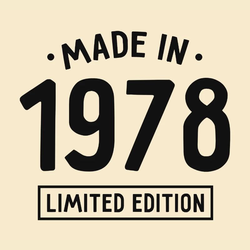 Fabriqué en 1978 - Edition limitée - Année de naissance