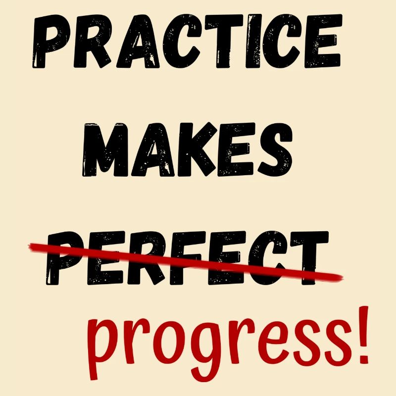 Practice Makes Progress Slogan Design