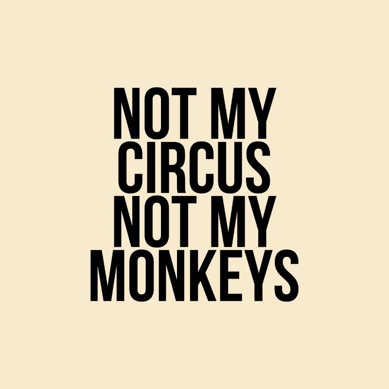 Pas mon cirque pas mes singes