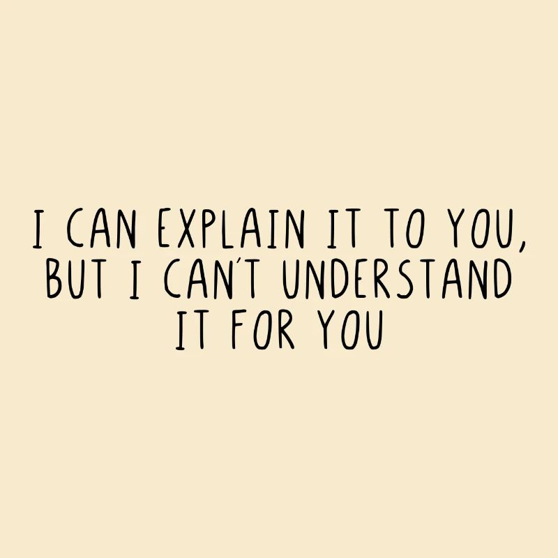 I can explain it to you