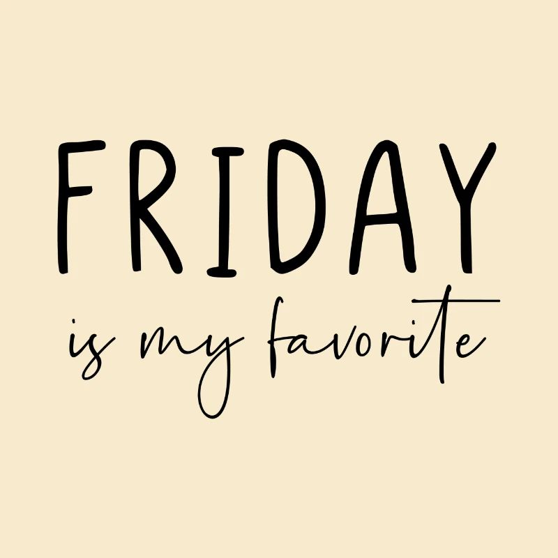 Friday is my favorite