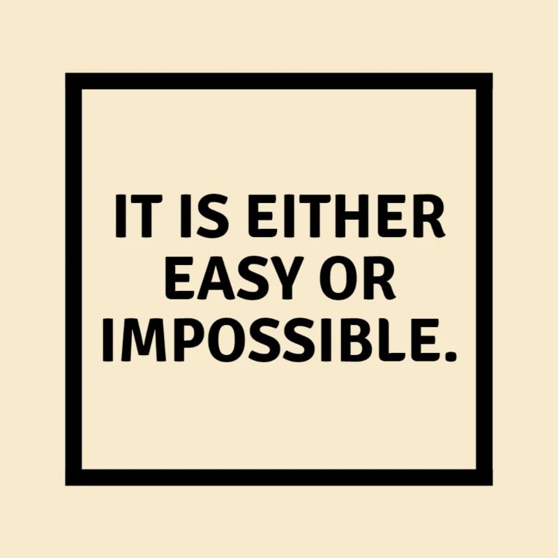 C’est facile ou impossible