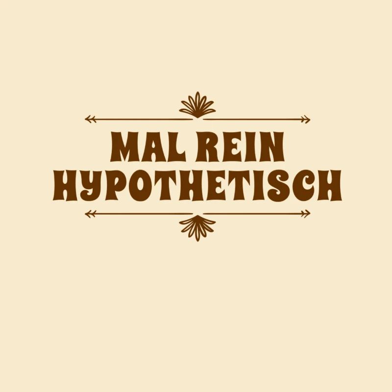 Je pose la question de manière hypothétique
