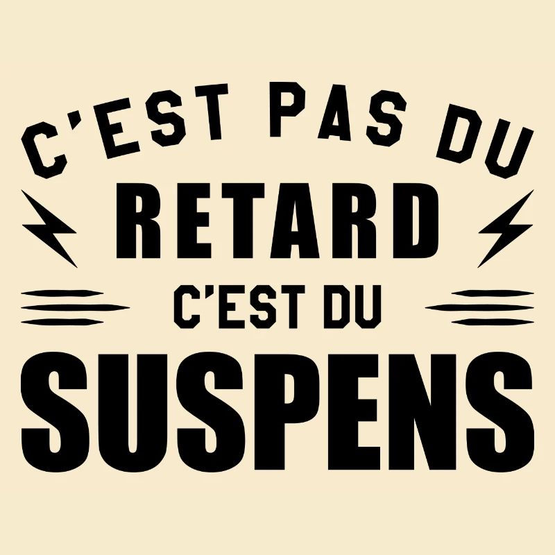 C'est Pas Du Retard C'est Du Suspens