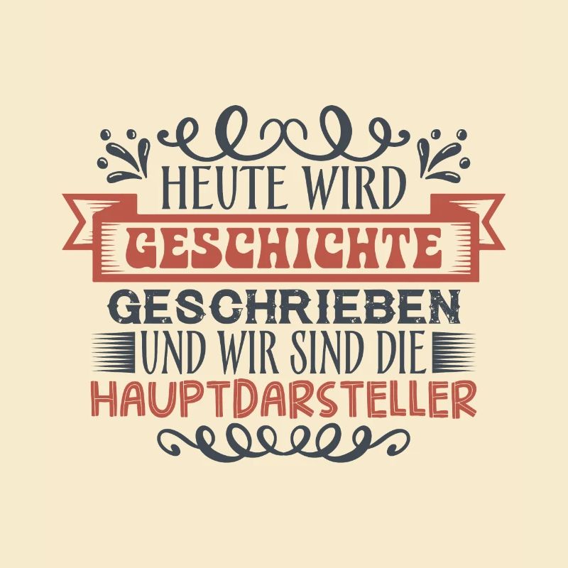 Heute wird Geschichte geschrieben