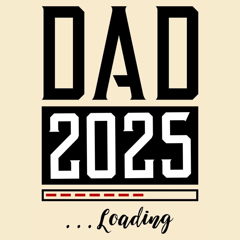 Dad 2025 Papa Loading Saying