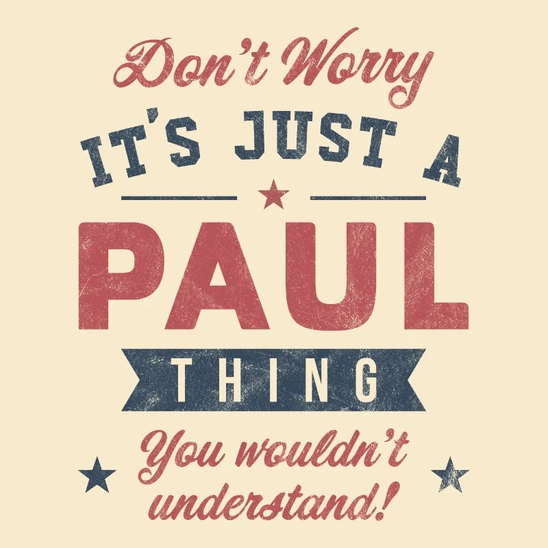 Its a Paul thing