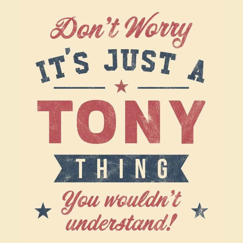 Its a Tony thing
