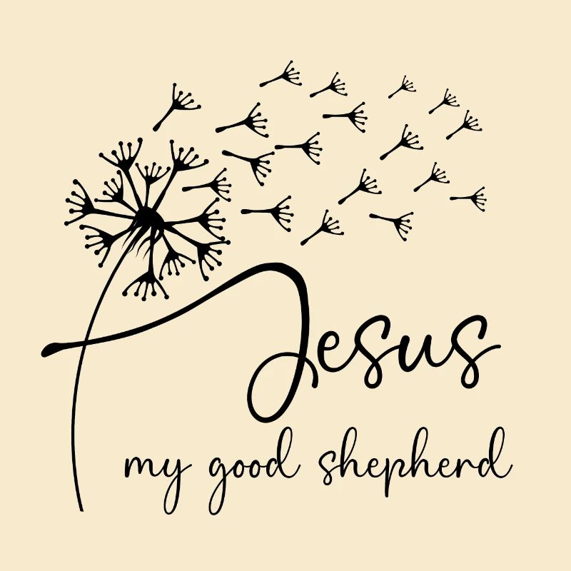 Jesus, my good shepherd has a chic dandelion graph