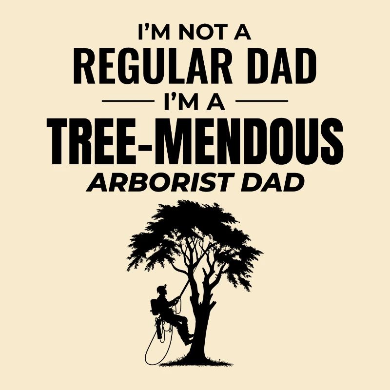Arborist Dad Tree Surgeon Climber Climbing Trimmer