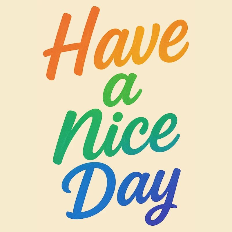 Have a nice Day