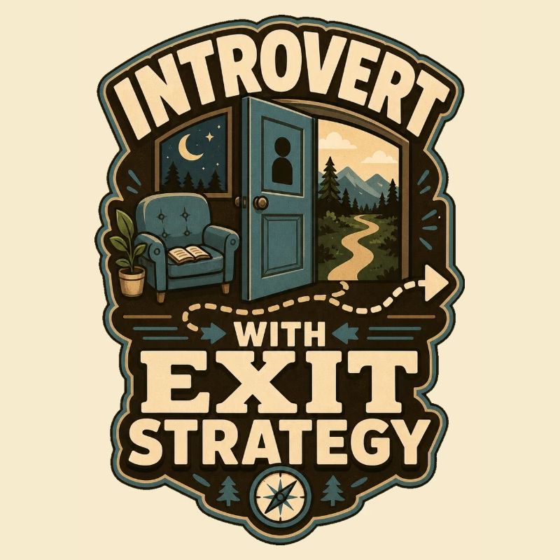 Introvert With Exit Strategy