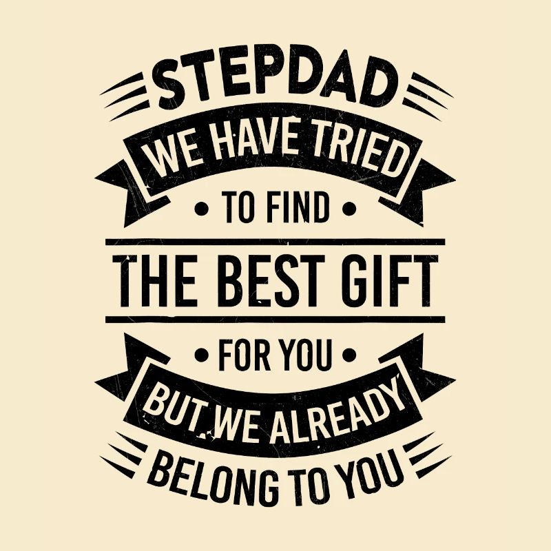 Stepdad Trying to find a better gift