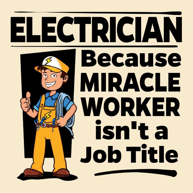Electrician - Miracle Worker