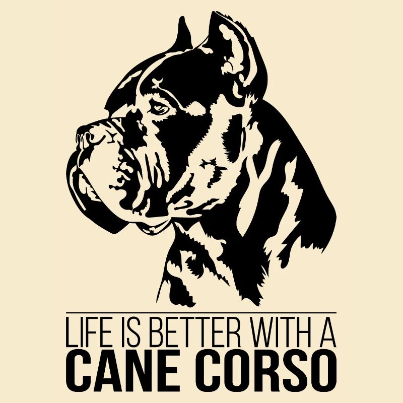 Cane Corso life is better Hunde Spruch Wilsigns