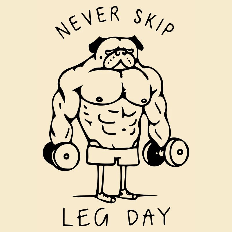 never skip leg day