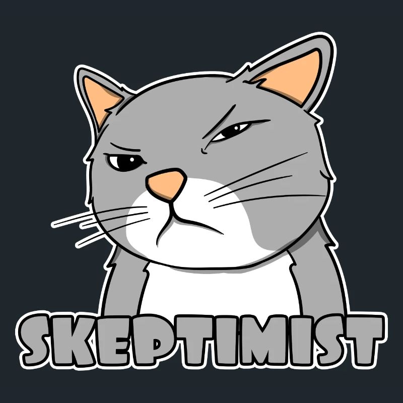 Skeptiker Katze - Skeptimist