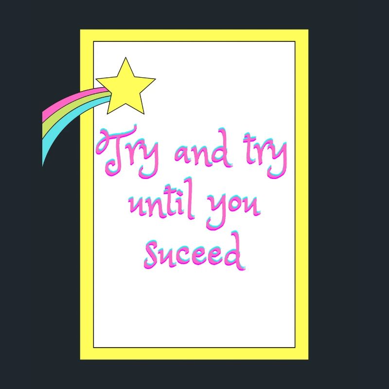 Try and try until you suceed