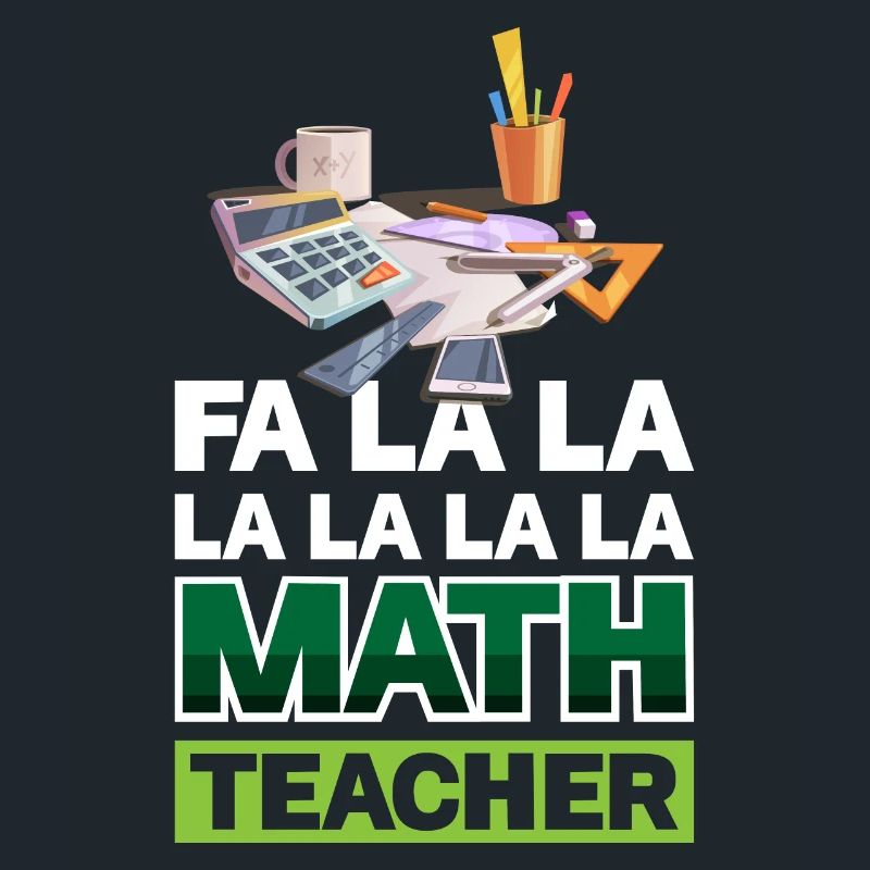 Fa La La La La La La Math Teacher