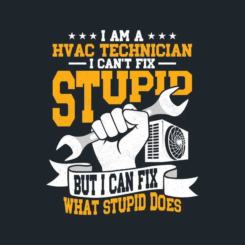 I Am A HVAC Technician HVAC Technician AC Tech Ins