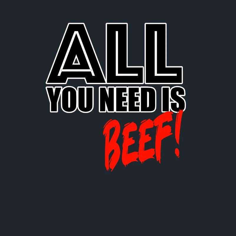 All you need is beef