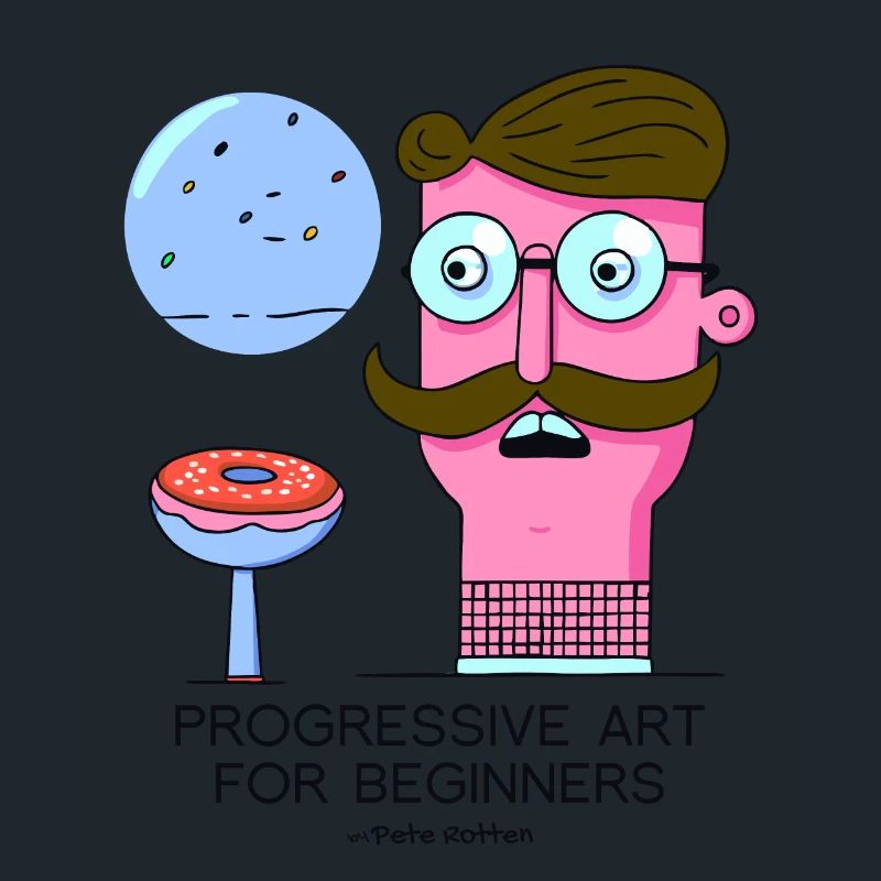 A Sarcastic Art: Progressive for Beginners