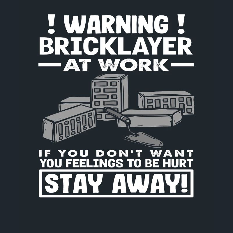 Bricklayer Warning At Work Stay Away