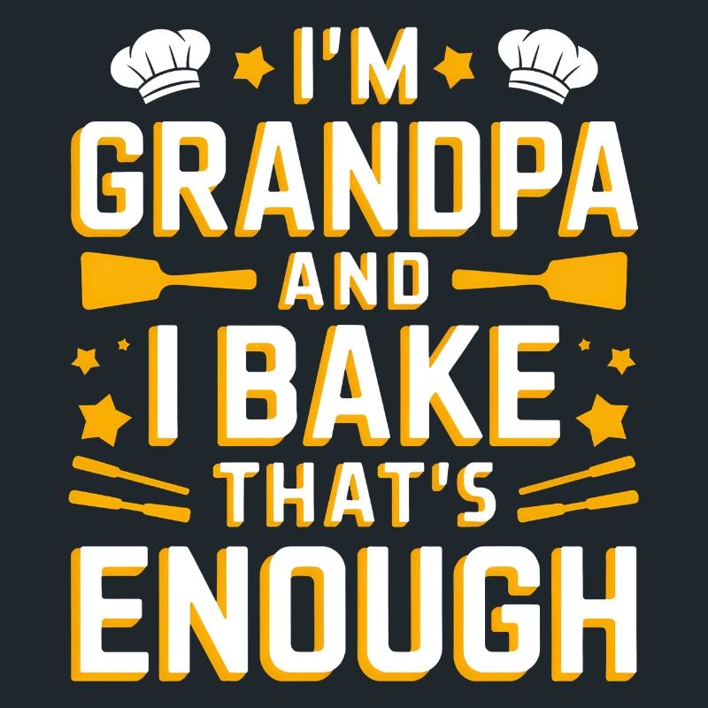 Ich bin Opa und backe lustiger Opa Bäcker Spruch.