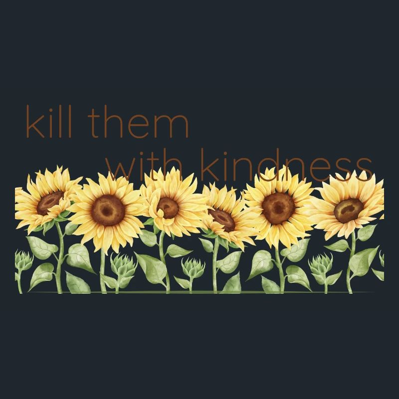 kill them with kindness